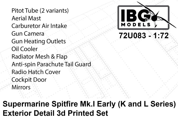 1:72 IBG Models 72U083 3D-geprinte K- en L-Series Exterieur Detailset voor Supermarine Spitfire Mk.I Early - Ibg72u083 1 - IBG72U083