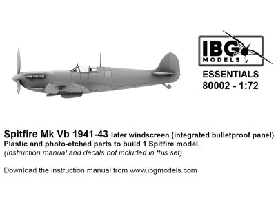 1:72 IBG Models 80002 Supermarine Spitfire Mk Vb 1941&ndash;43 Late Windscreen with Integrated Bulletproof Panel - Ibg80002 1 - IBG80002