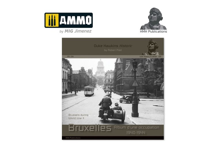 AMMO MIG DHWH001 War History in Detail - Brussels during WWII - Migdhwh001 1 - MIGDHWH001